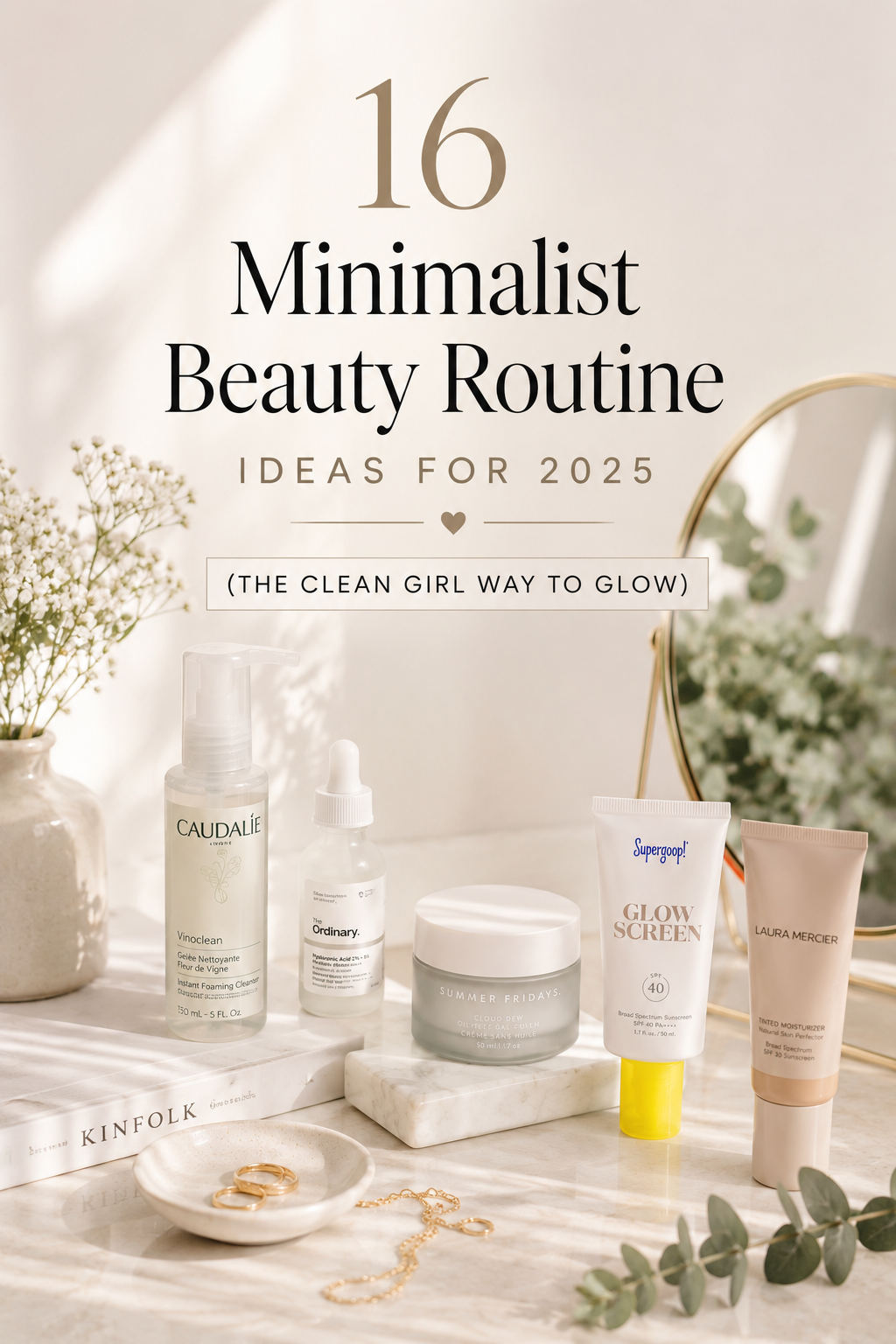 "Minimalist beauty routine 2025 flat-lay with neutral skincare products for a clean girl glow aesthetic"